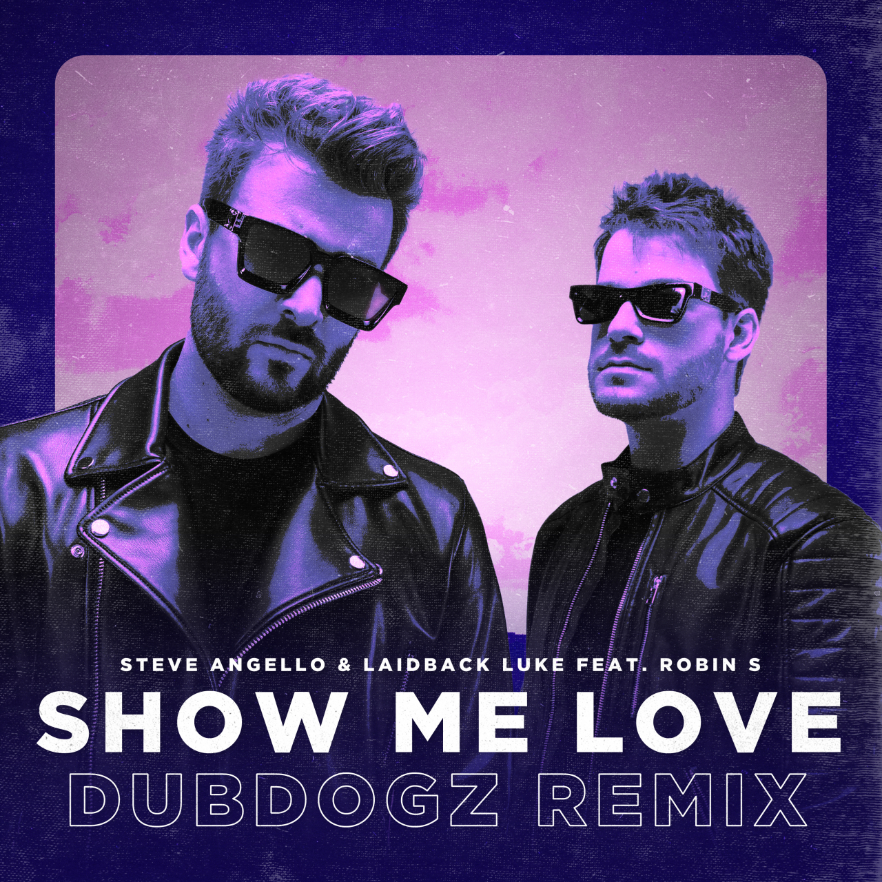Show Me Love (Dubdogz Remix)
