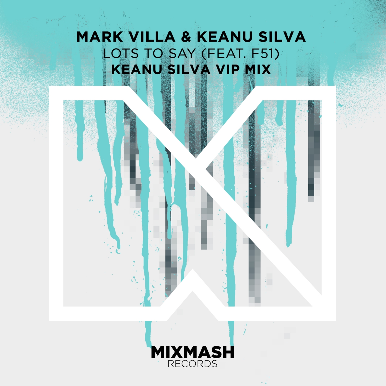 Lots To Say (feat. F51) (Keanu Silva VIP Mix)