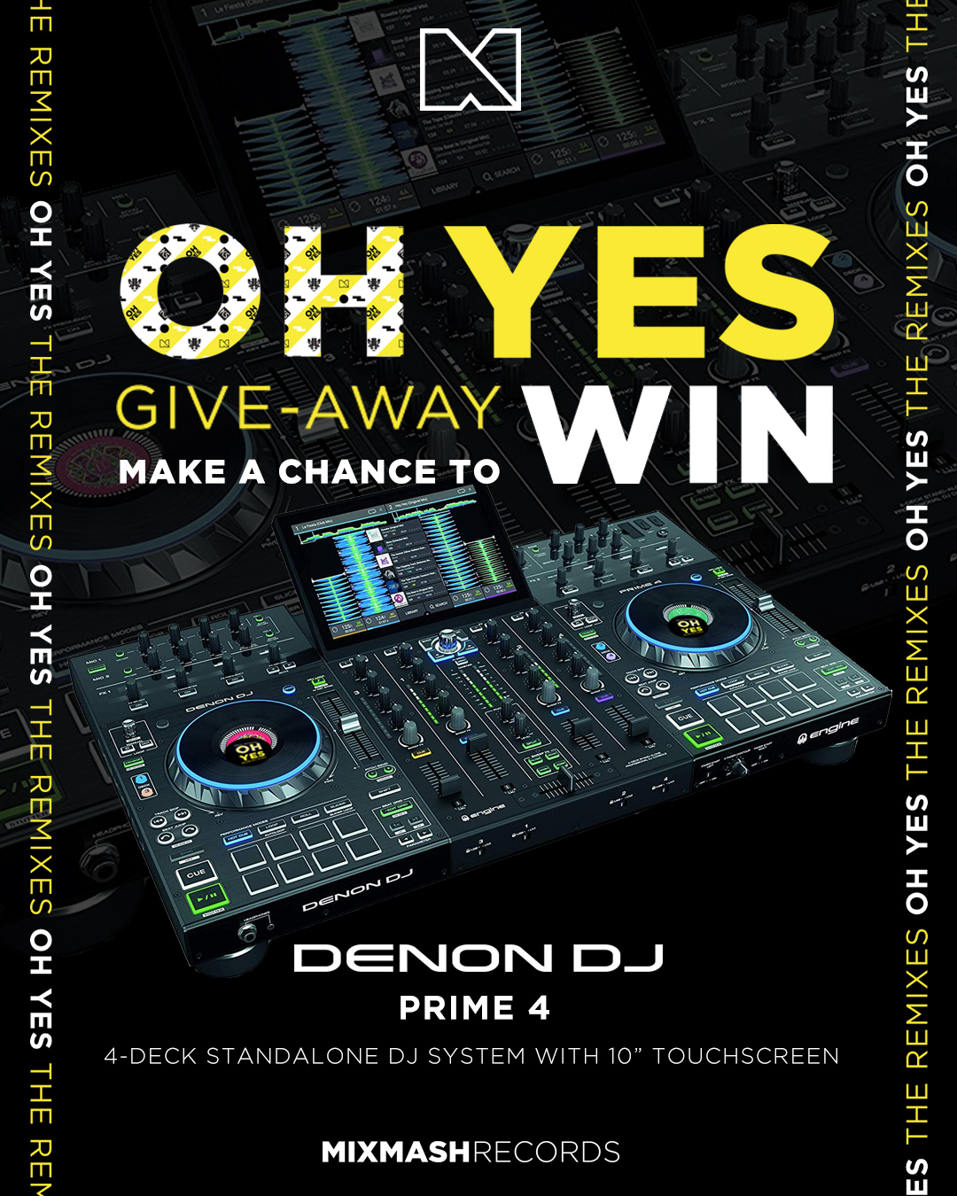 OH YES: YOU CAN WIN A DENON PRIME 4! OH YES: YOU CAN WIN A DENON PRIME 4!